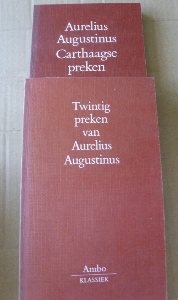 Preken van Aurelius Augustinus, - Twintig preken; Carthaagse preken - 1986,1988