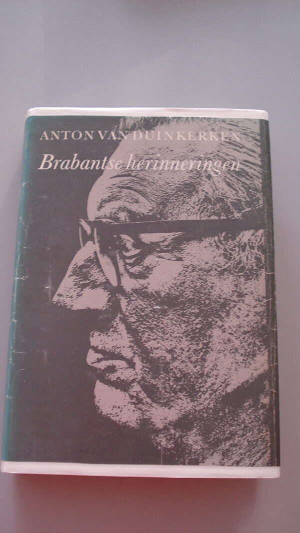Brabantse herinneringen | Anton van Duinkerken | 1e druk | 1964 | Het Spectrum