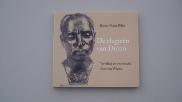 Luisterboek-DvD: De elegieën van Duino | Rainer Maria Rilke | vertaling en voordracht Atze van Wieren | ISBN 978-90-8684-067-0