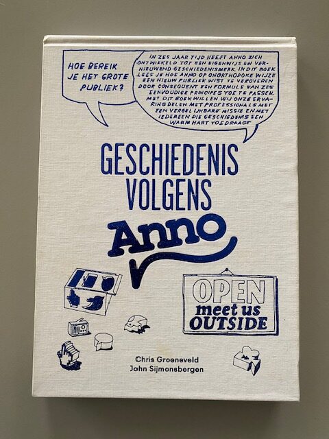 Gesigneerd: Geschiedenis volgens Anno | Chris Groeneveld, John Sijmonsbergen | 2010 | Drukkerij Slinger | ISBN 9789080886063