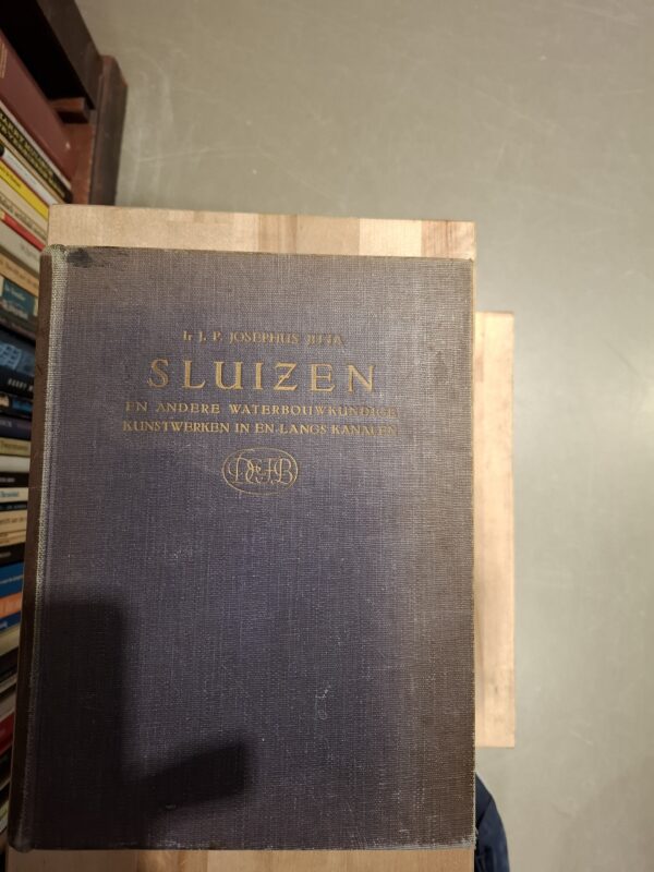 Sluizen | Ir. J.P. Josephus Jitta | 1947 | druk onbekend | De Erven F. Bohn N.V. Haarlem | geen ISBN