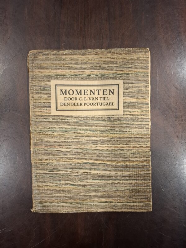 Momenten | C.L. van Till Den Beer Poortugael | 1928 | druk onbekend | L.J.C. Boucher Den Haag ISBN onbekend