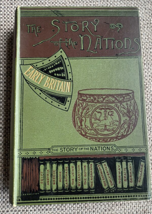 The story of the nations - Early Britain | Alfred J. Church, M. A. | 1889 | 6de druk | London Unwin T. Fisher  |