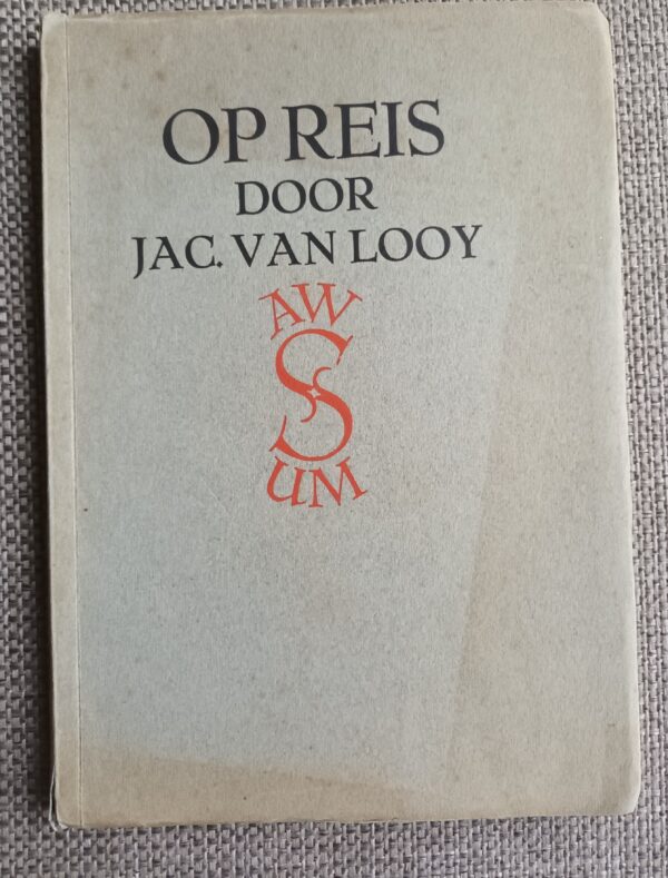 Op reis | Jac. van Looy | 1929 | No 67 | A. W. Sijthoff's Uitgeversmaatschappij MCMXXIX |