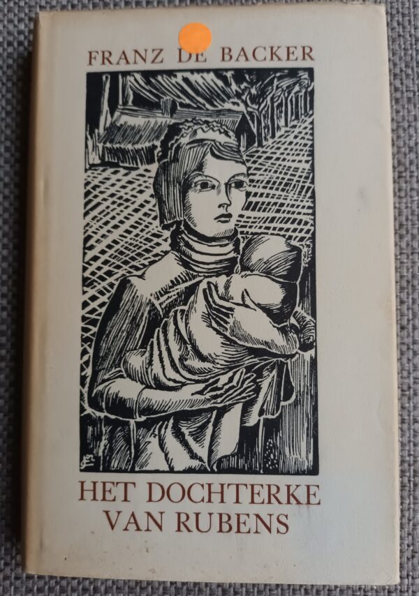 Het dochterke van Rubens | Franz de Backer | 1953 | 2de druk | boekengilde Die Poorte Antwerpen |
