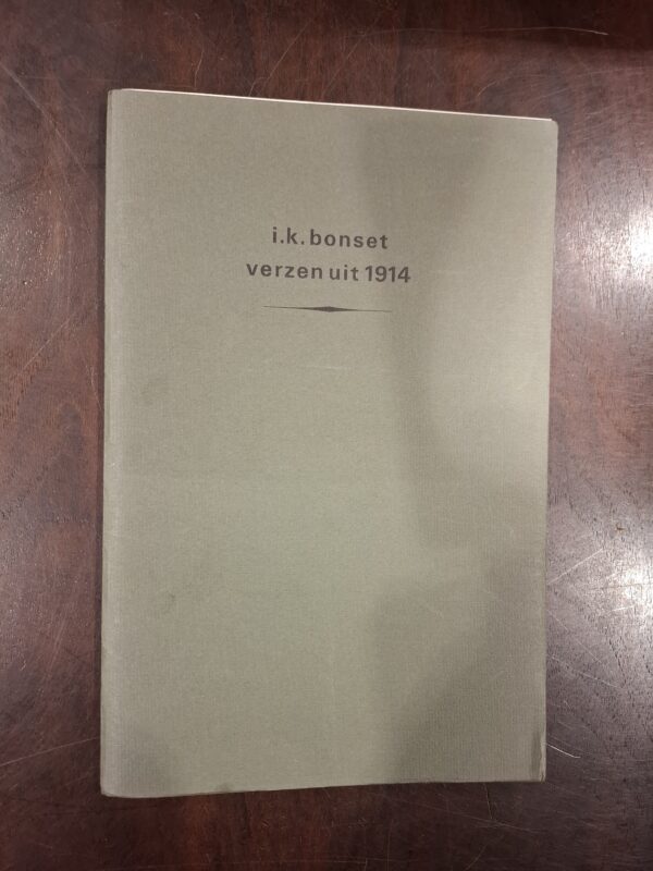 Verzen uit 1914 | i.k. bonset | 1987 | druk onbekend | Exponent | geen ISBN
