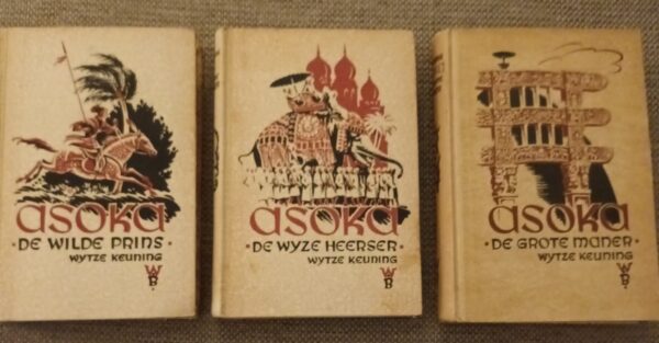 Asoka trilogie | Wytze Keuning | 3 delen, deel 1 en 2 uit 1942, deel 3 uit 1948 | Wereldbibliotheek- Amsterdam |