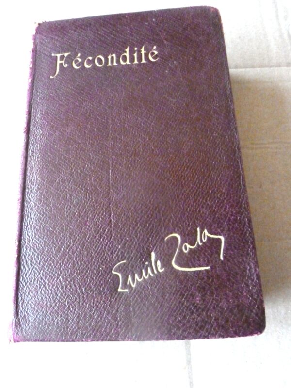 Fécondité | Emile Zola | 1899 | Bibliothèque- Charpentier |