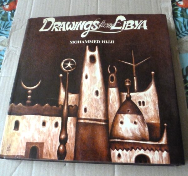 Drawings from Libya | Mohammed Hijji | 1984 | 1ste druk | Al'Dar Al'Arabia Lilkitab |