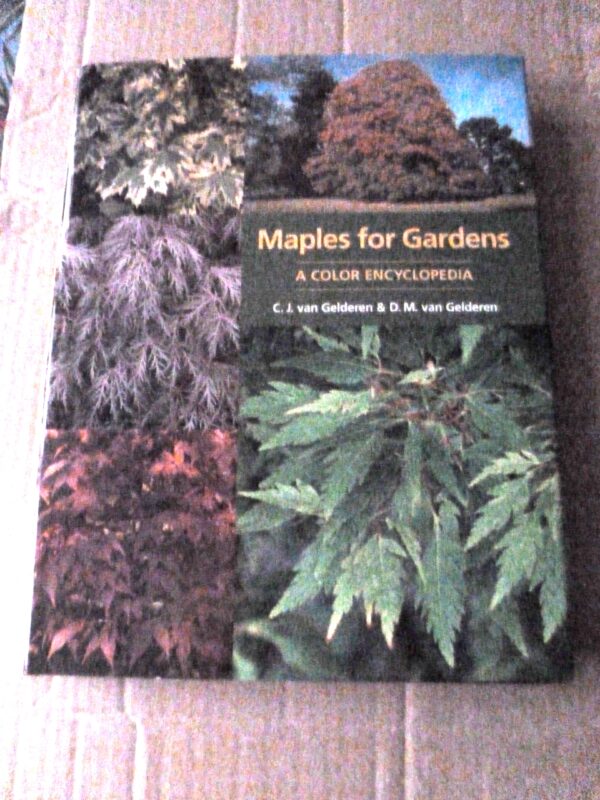 Maples for Gardens | C. J. van Gelderen & D. M. van Gelderen | 1999 | Timber Press | ISBN 0 88192 472 5 |