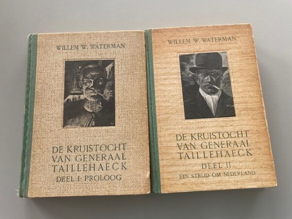 Kavel, 2 boeken | De kruistocht van Generaal Taillehaeck Deel I: Proloog, Deel II: een strijd om Nederland | Willem W. Waterman | De Residentiebode N.V.