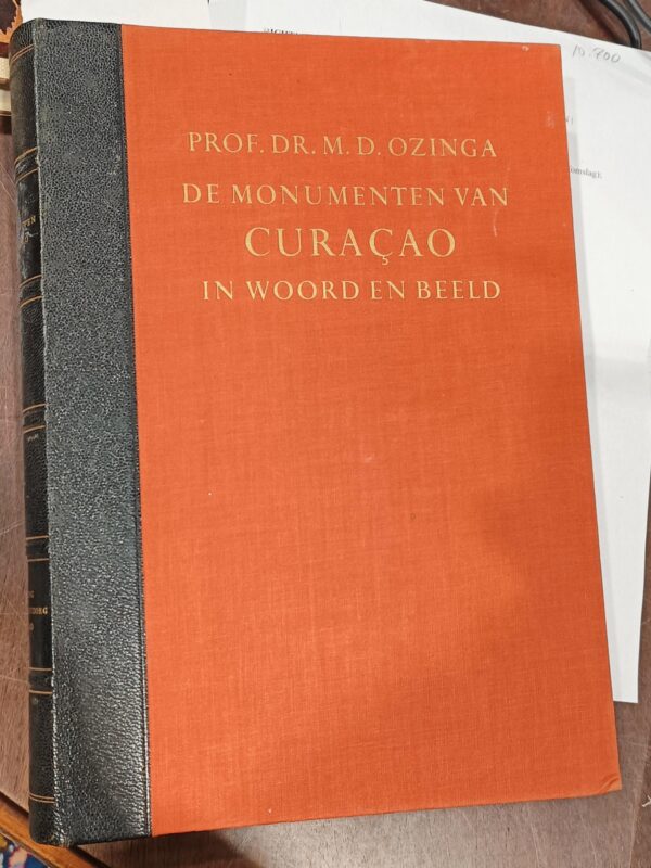 De Monumenten van Curacao in woord en beeld | Prof. Dr M. Ozinga | 1959 | uitg. Stichting Monumentenzorg Curacao | Staatsdrukkerij- en Uitgeverijbedrijf 's Gravenhage |