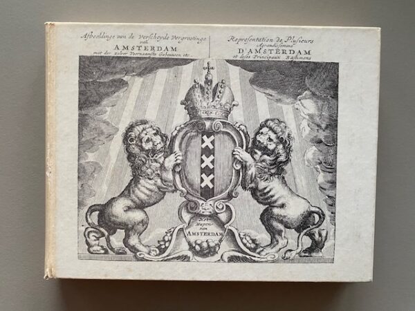 Afbeeldinge van de verscheyde vergrootinge van Amsterdam met der zelver voornaamste gebouwen | J. Veenhuisen, S. Webbers | ca. 1968, reprint