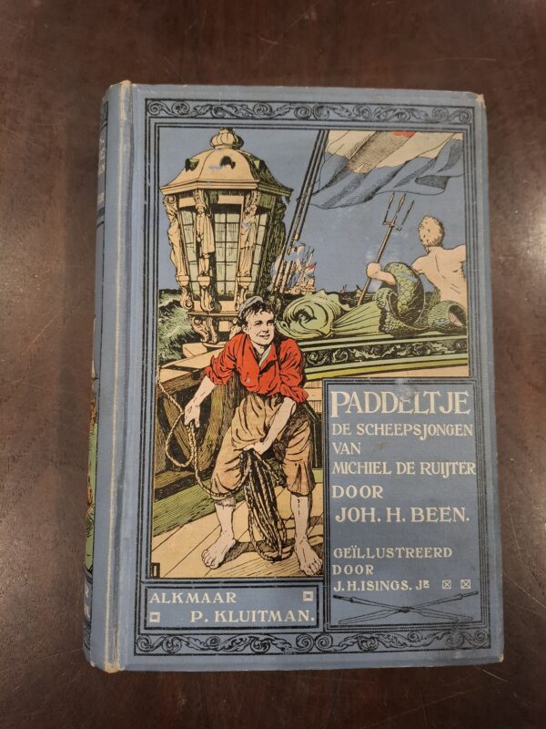 Paddeltje de scheepsjongen van Michiel de Ruijter | Joh. H. Been | 1908 | 1e druk | P. Kluitman Alkmaar | geen ISBN