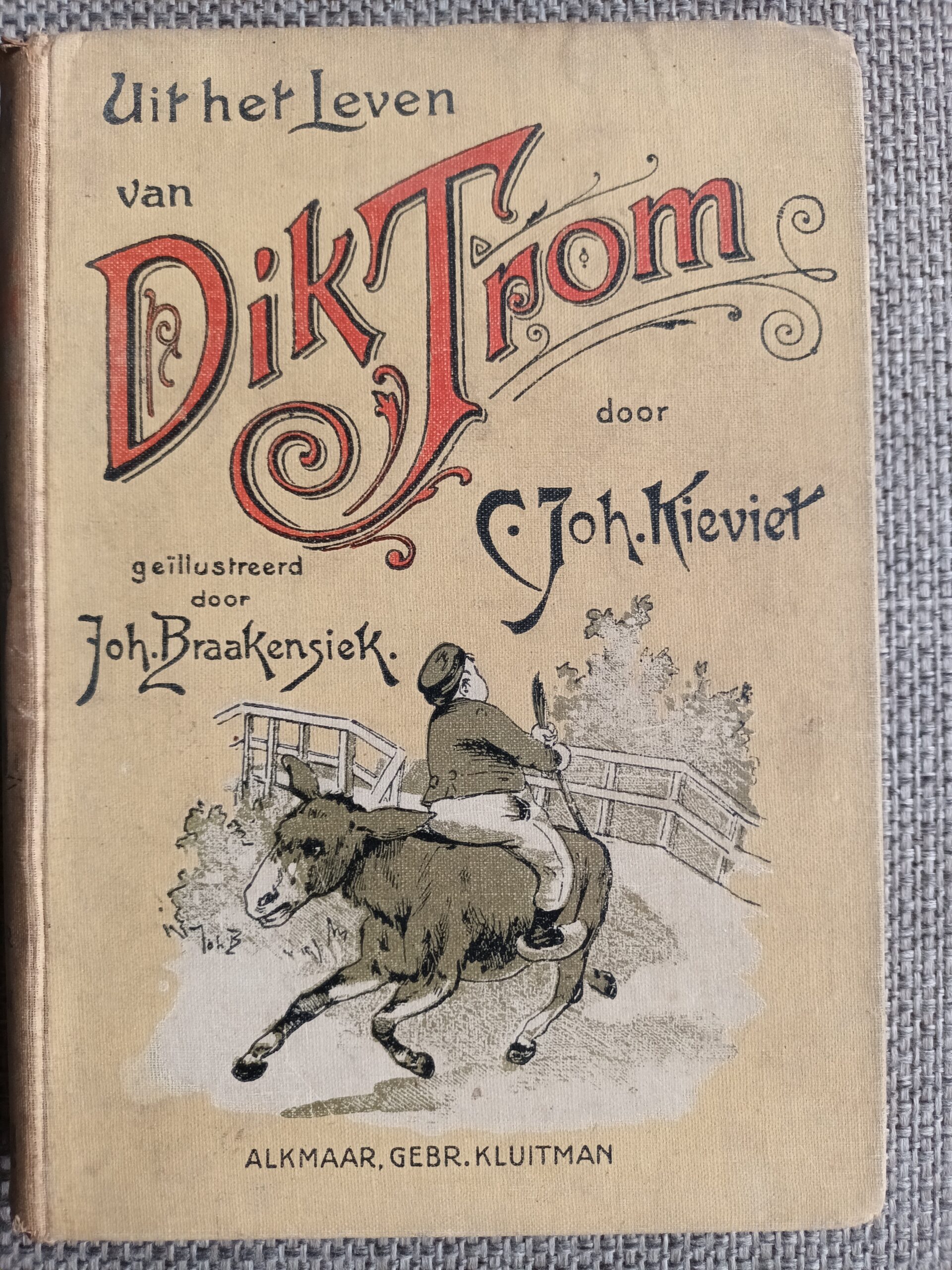 Uit het leven van Dik Trom | C. Joh. Kieviet | 1921 | 1ste druk | Gebr. Kluitman - Alkmaar |