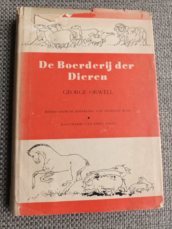 De Boerderij der dieren | George Orwell | 1947 | 1ste druk | Uitgeverij Phoenix Gebr. E & M. Cohen Bussum |