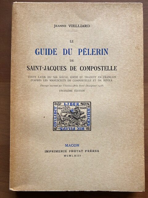 Le Guide de Pèlerin de Saint-Jacques de Compostelle | Jeanne Veilliard | 1963, troisième édition | Macon