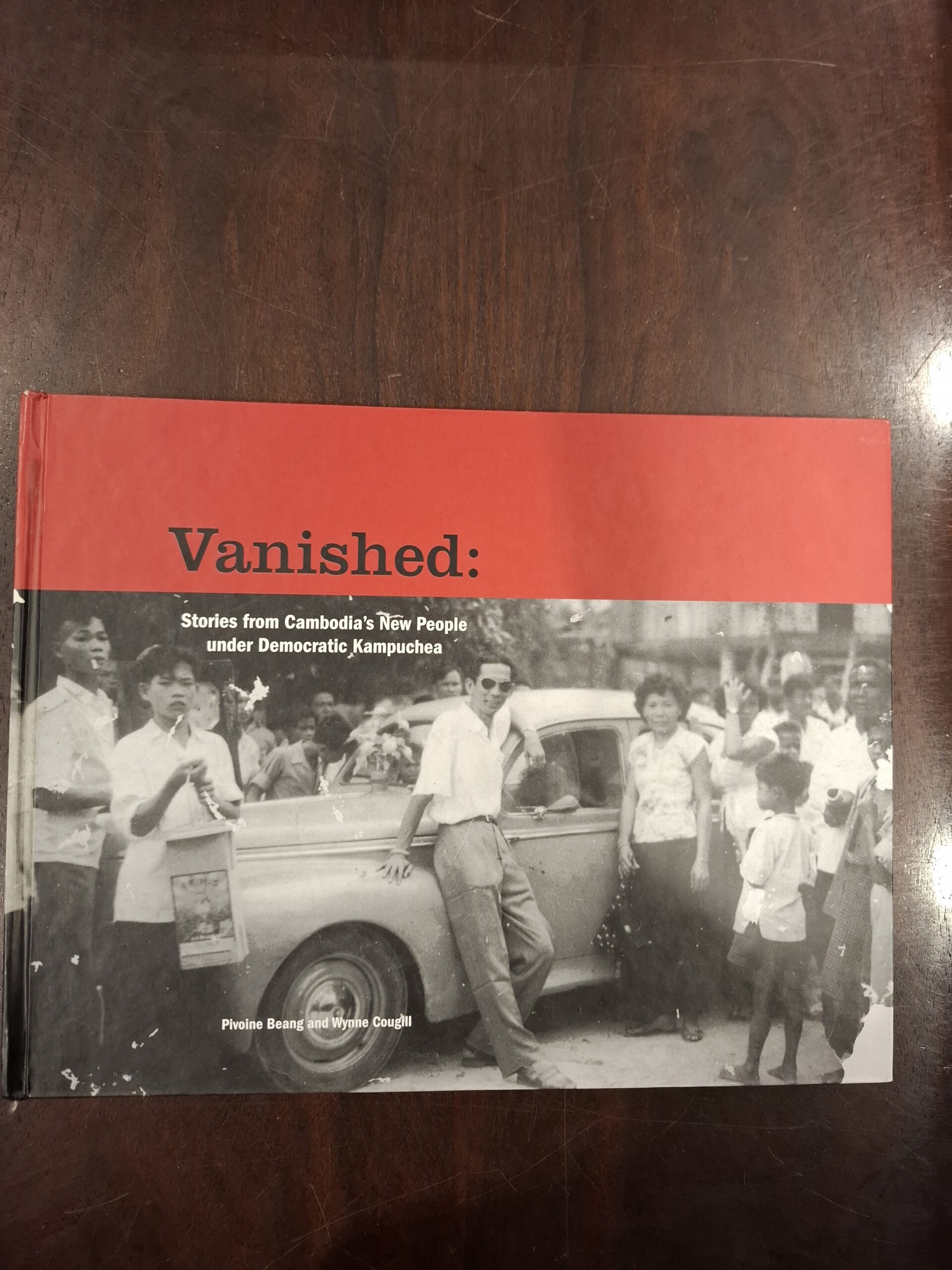 Vanished: Stories from Cambodia's New People under Democratic Kampuchea | Pivoine Beang and Wynne Cougill | 2006 | 1e druk | Documentation Center of Cambodia | ISBN: 99950-60-07-8