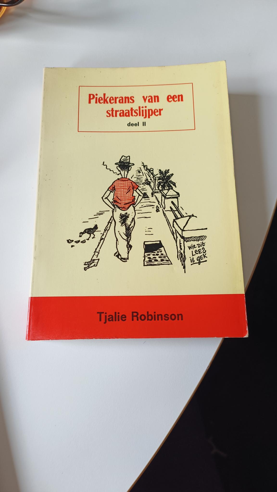 Piekerans van een straatslijper dl 2 | Tjalie Robinson | 1979 | zoveelste druk | uitg. Moesson Tjalie Robinson BV Den Haag