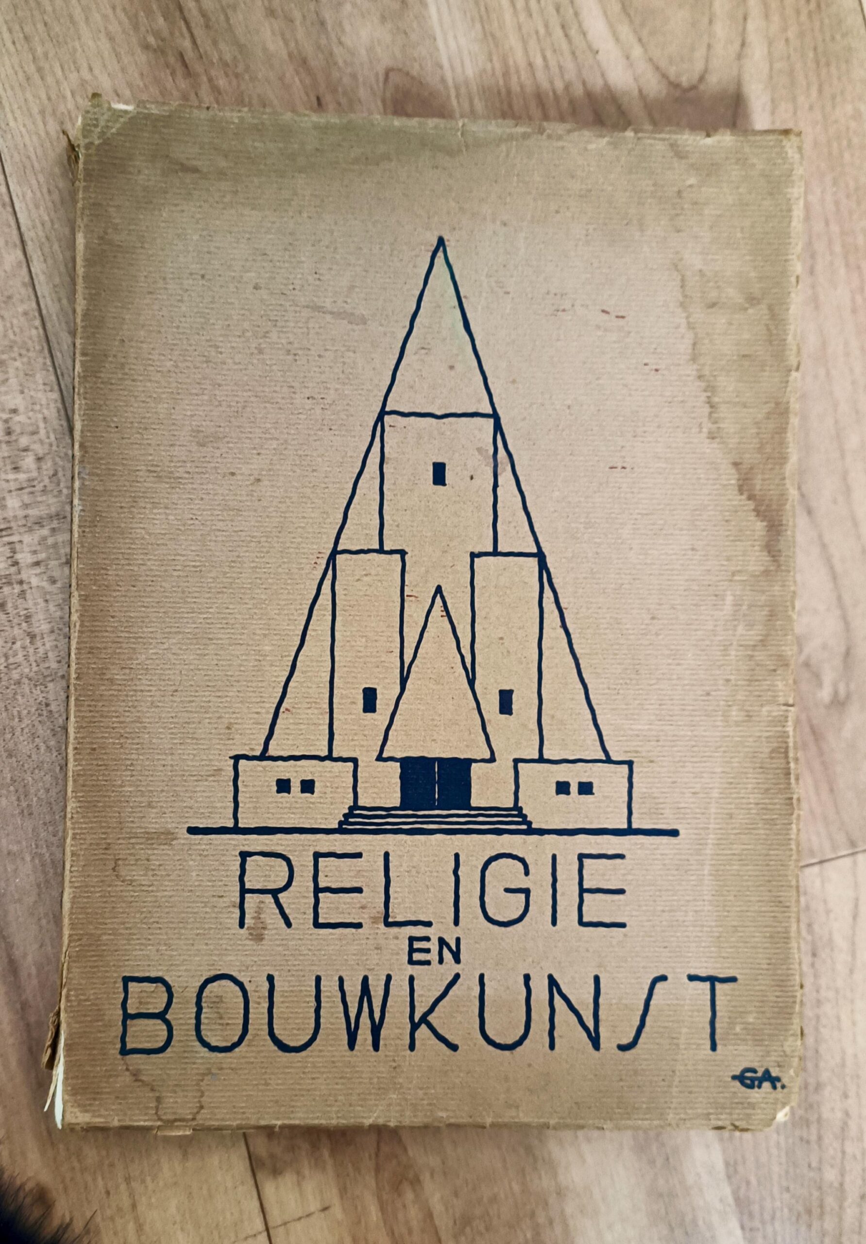 Religie en Bouwkunst Verhandelingen van het 2e congres voor religie en bouwkunst, gehouden op 10 en 11 juli 1929 in Oolgaardhuis Arnhem | Dr. H.P. Berlage, G. Feenstra, Just Havelaar, G.J. Sirks, W.J. Wegerif | 1929 | uitg. NV uitgevers-Maatschappij de Tijdstroom Huis ter Heide.