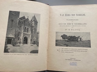 Van Eems tot Schelde, wandelingen door Oud en Nieuw Nederland | Dr. H. Blink | Van Holkema & Warendorf