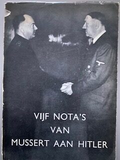 Vijf nota's van Mussert aan Hitler, serie bronnenpublicaties nr. 3 | 1947 | Rijksinstituut voor Oorlogsdocumentatie Martinus Nijhoff